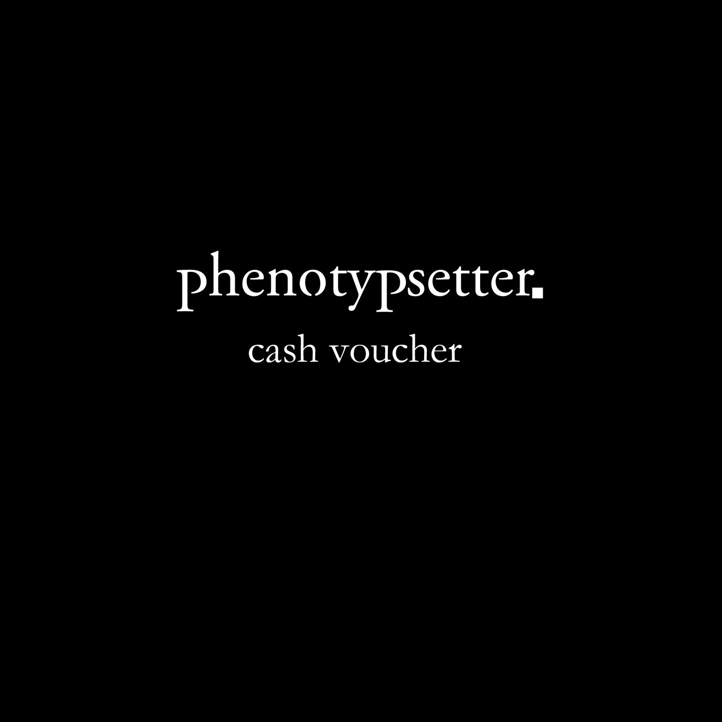 phenotypsetter Cash Voucher